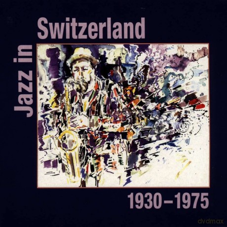 Jazz In Switzerland 1930-1975 [4CD]
