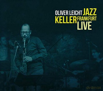 Oliver Leicht: Jazz Keller Frankfurt Live [CD]