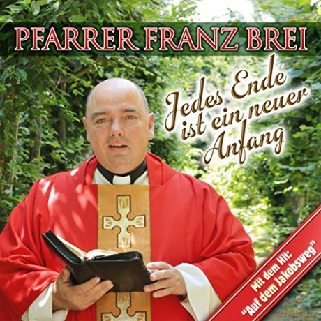 Franz Brei: Jedes Ende ist ein neuer Anfang [CD]