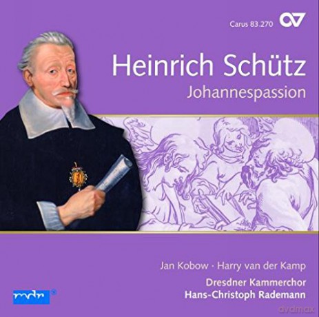 Heinrich Schutz: Johannespassion SWV 481 (Carus Schutz-Edition vol. 13) [CD]