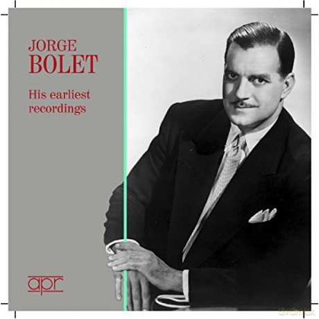 Jorge Bolet-His Earliest Recordings [2CD]