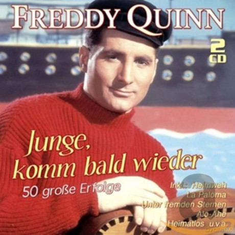 Freddy Quinn: Junge, komm bald wieder: 50 grosse Erfolge [2CD]