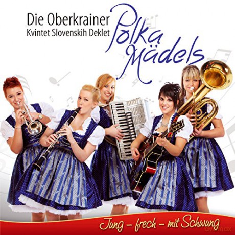 Die Oberkrainer Polka Madels: Jung-frech-mit Schwung [CD]