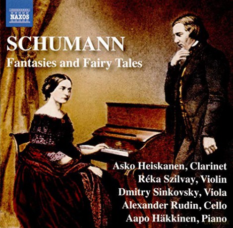 Robert Schumann: Kammermusik Fantasies and Fairy Tales [CD]