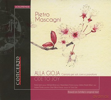 Pietro Mascagni: Kantate Alla Gioja [CD]