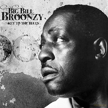 Big Bill Broonzy: Key To The Blues [2CD]
