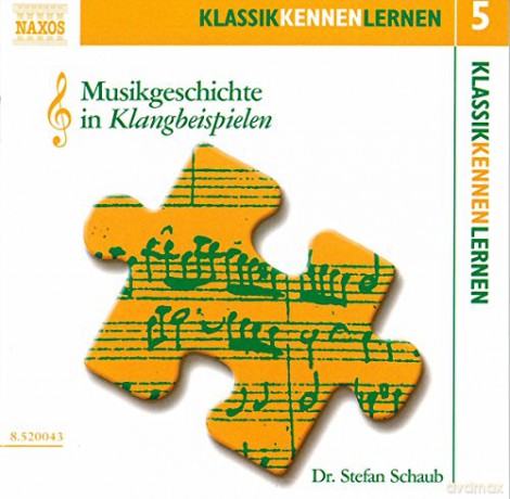 Klassik Kennen Lernen 5:Musikgeschichte in Klangbeispielen [CD]