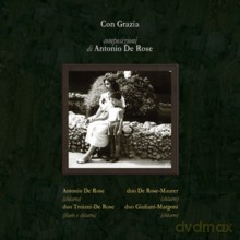 Antonio De Rose, duo Troiani-De Rose, duo Rose-Maurer, duo Giuliani-Margoni: Con Grazia [CD]