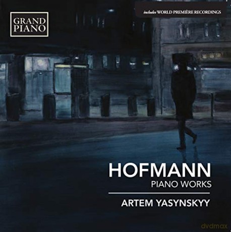Josef Casimir Hofmann: Klavierwerke [CD]