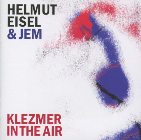 Helmut Eisel: Klezmer In The Air [CD]