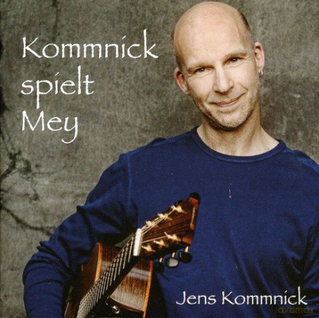 Jens Kommnick: Kommnick spielt Mey [CD]