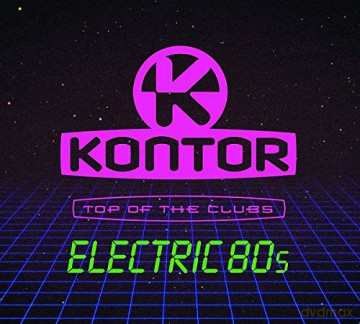 Kontor Top Of The Clubs: Electric 80s [3CD]