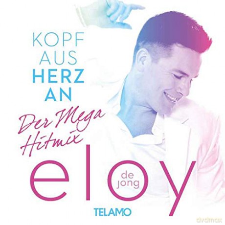 Eloy de Jong: Kopf aus-Herz an: Der Mega Hitmix [CD]