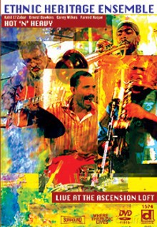 Ethnic Heritage Ensemble: Live At The Ascension Loft [DVD]