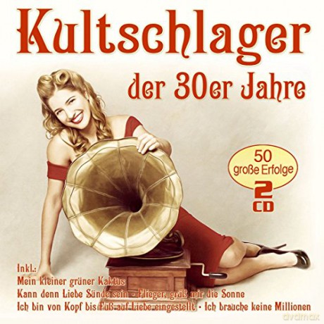 Kultschlager der 30er Jahre [2CD]