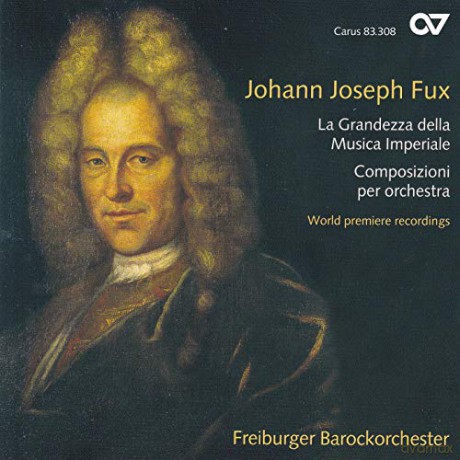Johann Joseph Fux: La Grandezza della Musica Imperiale (Orchesterwerke) [CD]
