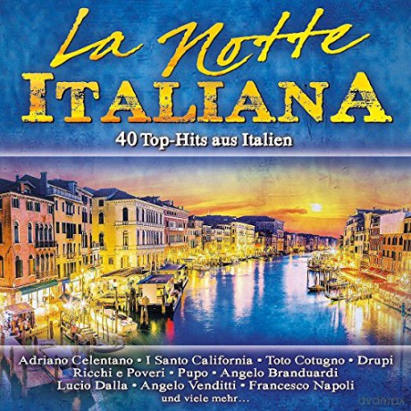 La Notte Italiana: 40 Top-Hits Aus Italien [2CD]