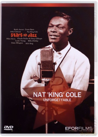 Nat 'King' Cole: Unforgettable [DVD]