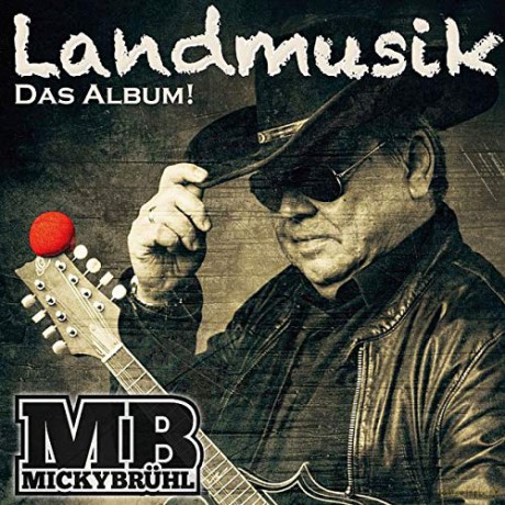 Micky Bruhl: Landmusik. Das Album! [CD]
