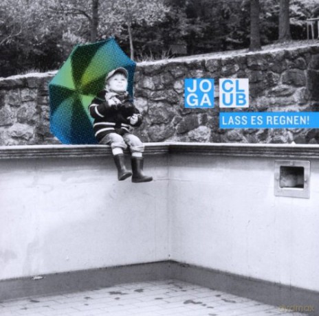 Joga Club: Lass es regnen [CD]