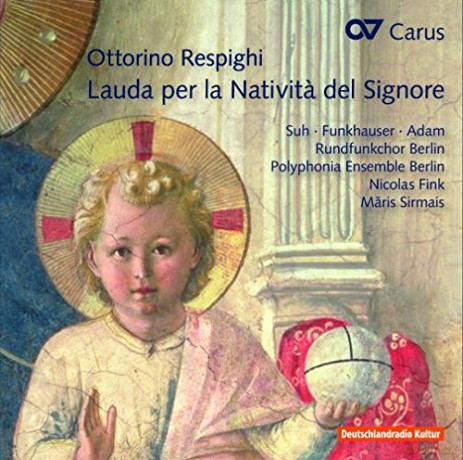 Ottorino Respighi: Lauda per la Nativita del Signore [CD]