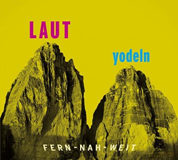 LAUT yodeln [CD]