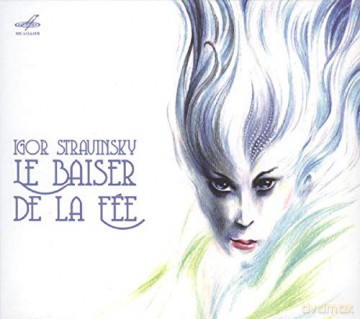 Igor Strawinsky: Le Baiser de la Fee [CD]