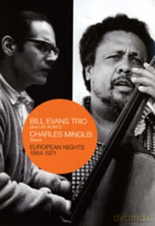 Bill Evans Trio, Charles Mingus Sextet: European Nights 1964-1971 [DVD]