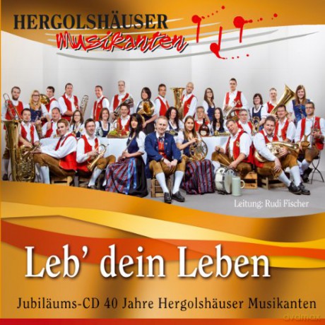 Hergolshauser Musikanten: Leb' dein Leben [CD]