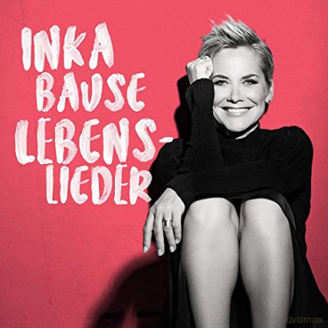 Inka Bause: Lebenslieder [CD]