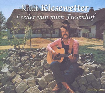 Knut Kiesewetter: Leeder vun mien Fresenhof [CD]