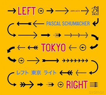 Pascal Schumacher: Left Tokyo Right [CD]