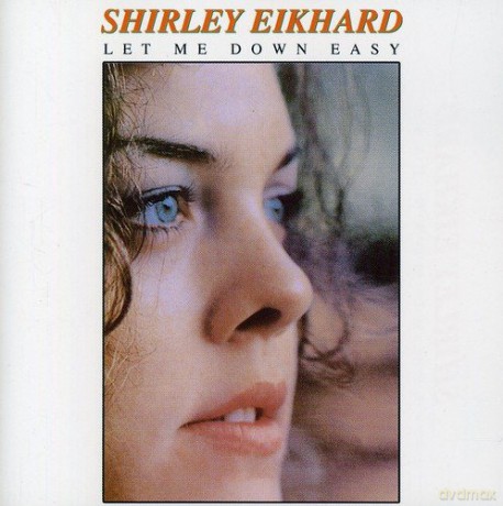 Eikhard Shirley: Let Me Down Easy [CD]