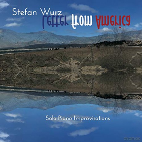 Stefan Wurz: Letter From America [CD]