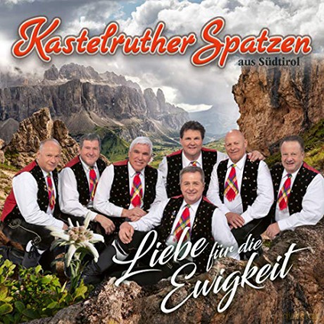 Kastelruther Spatzen: Liebe fur die Ewigkeit [CD]