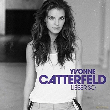 Yvonne Catterfeld: Lieber so (erweitertes Tracklisting) [CD]