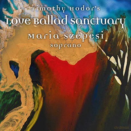 Timothy Hodor: Lieder Love Ballad Sanctuary [CD]