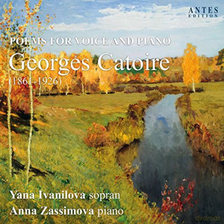 Georges Catoire: Lieder Poems For Voice And Piano [CD]