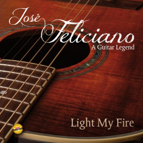 Jose Feliciano: Light My Fire: A Guitar Legend [CD]