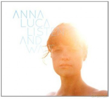 Anna Luca: Listen And Wait [CD]