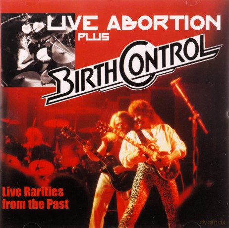 Birth Control: Live Abortion Plus: Live Rarities From The Past [CD]