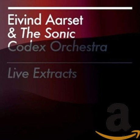 Eivind Aarset: Live Extracts [CD]