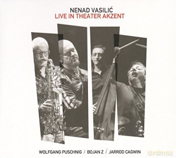 Nenad Vasilic: Live in Theater Akzent 2016 [CD]