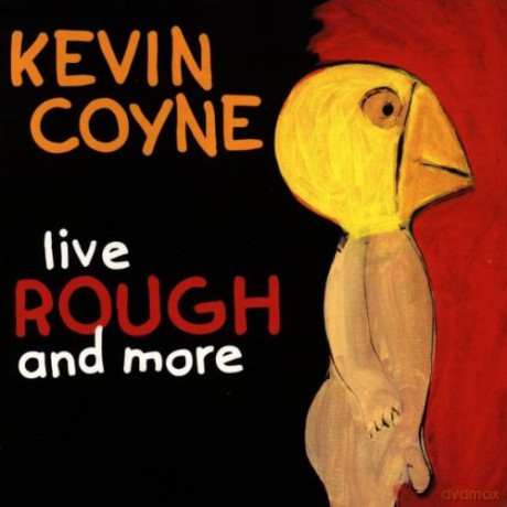 Kevin Coyne: Live Rough And More [CD]