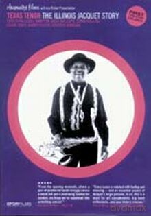 Illinois Jacquet: Texas Tenor. The Illinois Jacquet Story [DVD]