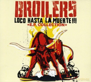 Broilers: Loco Hasta La Muerta (E.P. Collection) [CD]