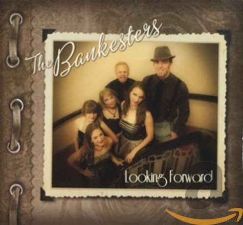 The Bankesters: Looking Forward [CD]