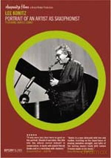 Lee Konitz: Portrait of an Artist as Saxophonist [DVD]