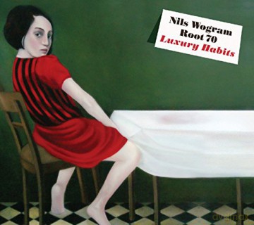 Nils Wogram: Luxury Habits [CD]