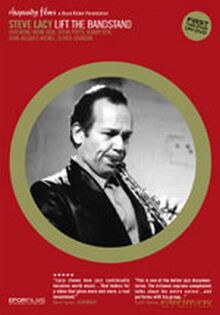 Steve Lacy: Lift The Bandstand [DVD]